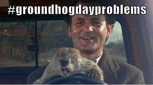 Entrepreneurial Groundhog Day